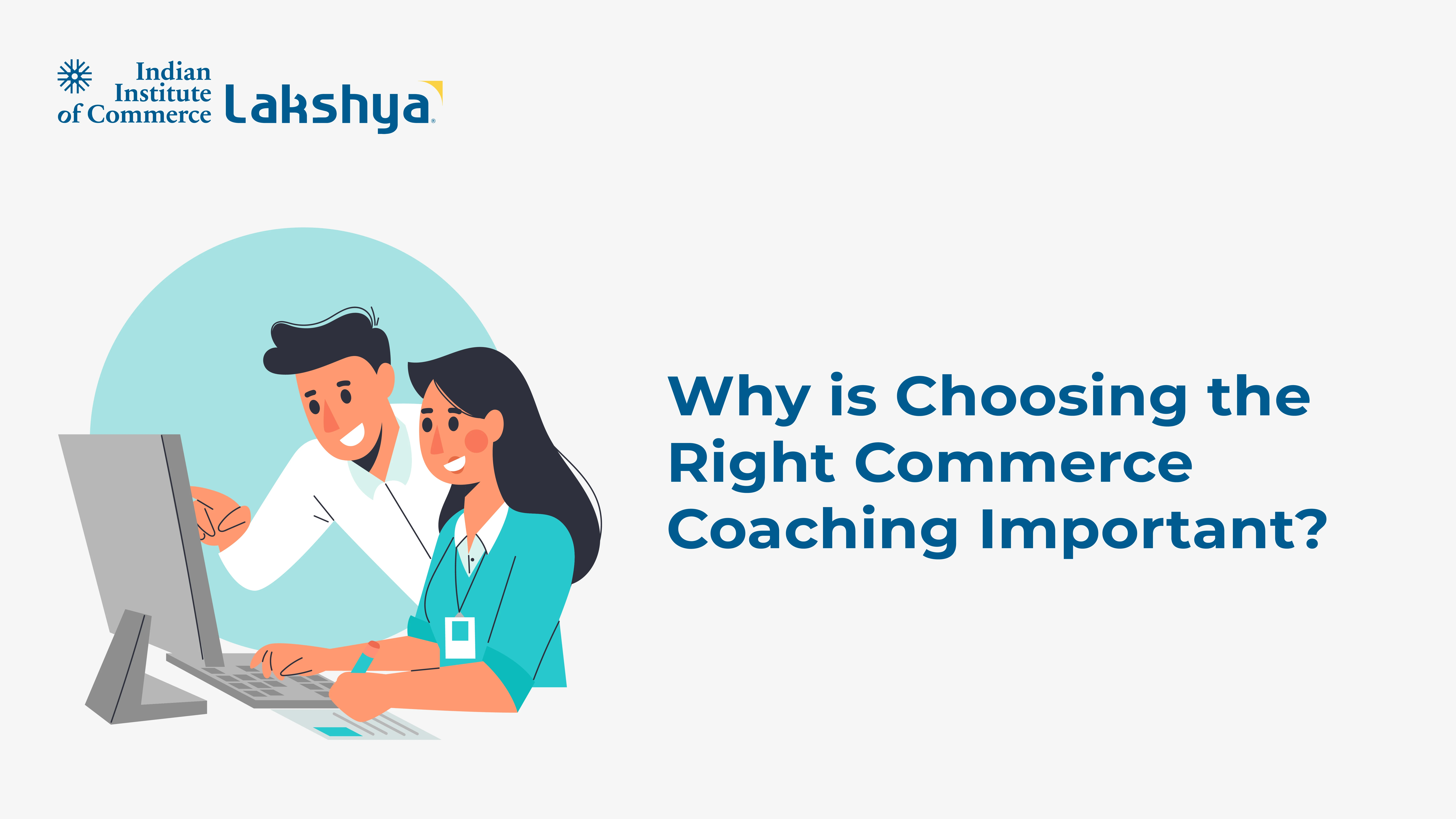 Why Choosing the Right Commerce Coaching Center is More Important Than You Think?
